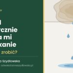 Sąsiad notorycznie zalewa mi mieszkanie – co mogę zrobić? Zaciek na suficie i kapiąca woda – sąsiad zalewa mieszkanie. Poradnik prawny adwokat Anny Szydłowskiej